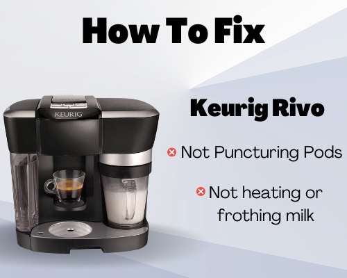 Quick Fix For Keurig Rivo Not Puncturing Pods or Heating Milk